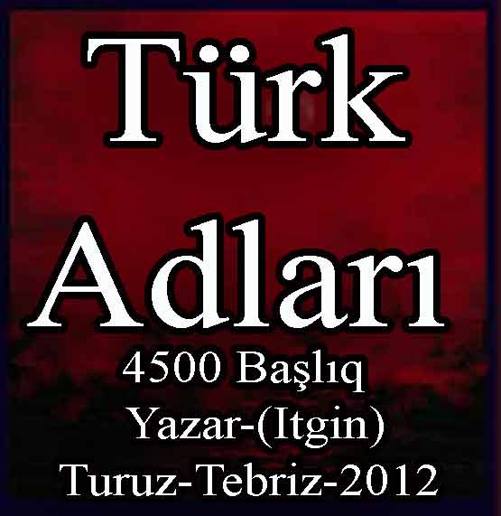 Türk Adları 4500 Başlıq - Itgin