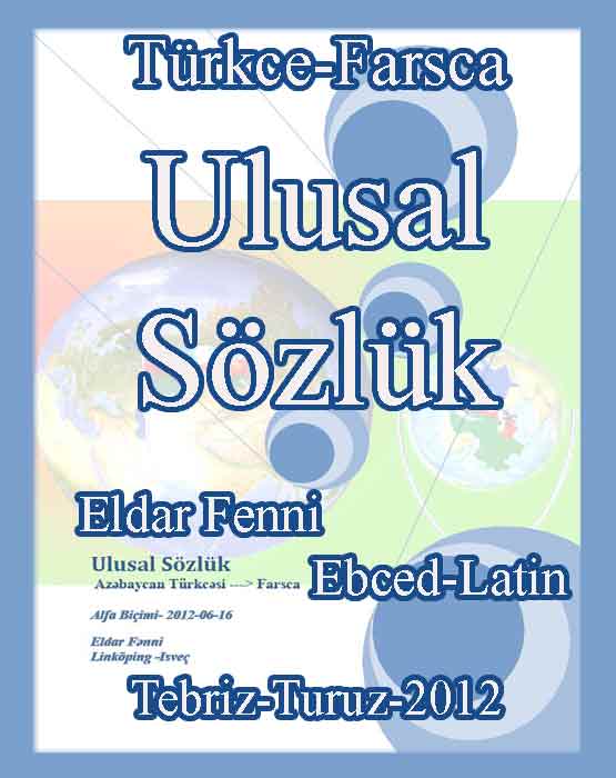 Ulusal Sözlük Türkcə-Farsca - Eldar Fənni