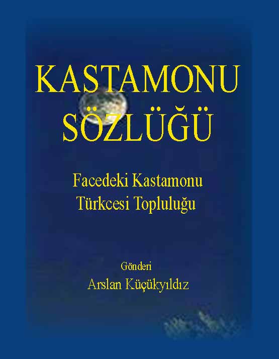 Kastamonu Sözlüğü Facedeki Kastamonu Türkcesi Topluluğu
