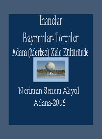 Inanclar-Bayramlar-Törenler -Adana Xalq Kültüründe