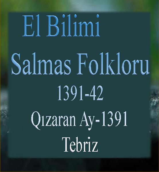 ائل بیلیمی درگیسی - سایی 42 سلماس فولکلورو - 1391 - EL BILIMI-SALMAS FOLKLORU - 1391-42