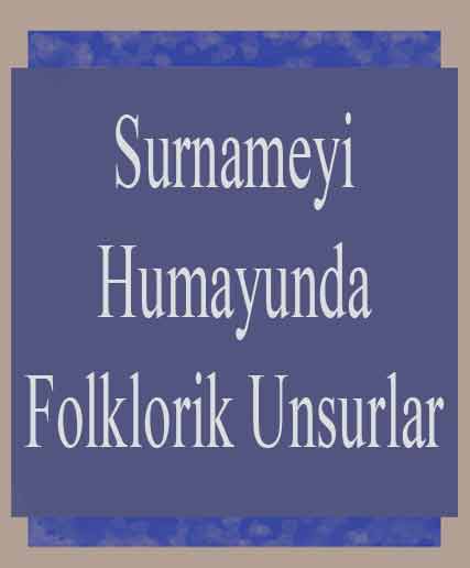 Surnameyi Humayunda Folklorik Unsurlar