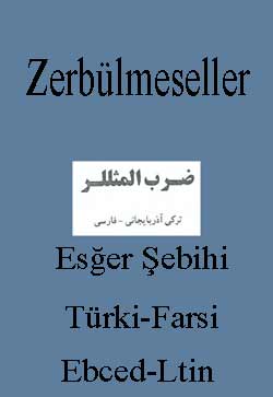 Zərbülməsəllər -Əsgər Səbihi- Türkce-Farsca - Ebced-Latin - 317s
