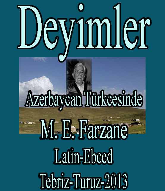 آذربایجان تورکجه سینده آتالار سؤزو و دئییملر-م. علی. فرزانه - AZERBAYCAN TÜRKCESINDE DEYIMLER - M. E. Ferzane