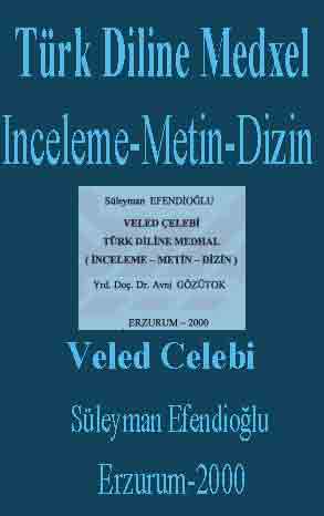 Türk Diline Medxel -Inceleme-Metin-Dizin Veled Çelebi