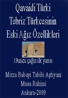 Qavaidi Türki-Tebriz Türkcesinin En Eski Ağız Özellikleri-19uncu çağın ilkin yarısı