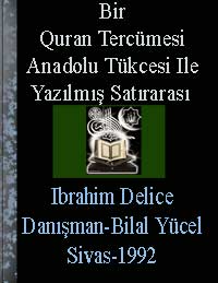 QURAN-Anadolu Tükcesi Ile Yazilmiş Satırarası Bir Quran Tercümesi
