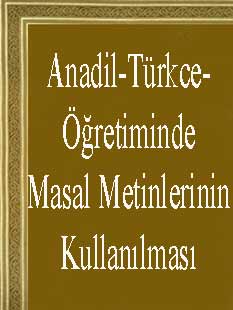 Anadil-Türkce-Öğretiminde Masal Metinlerinin Kullanılması