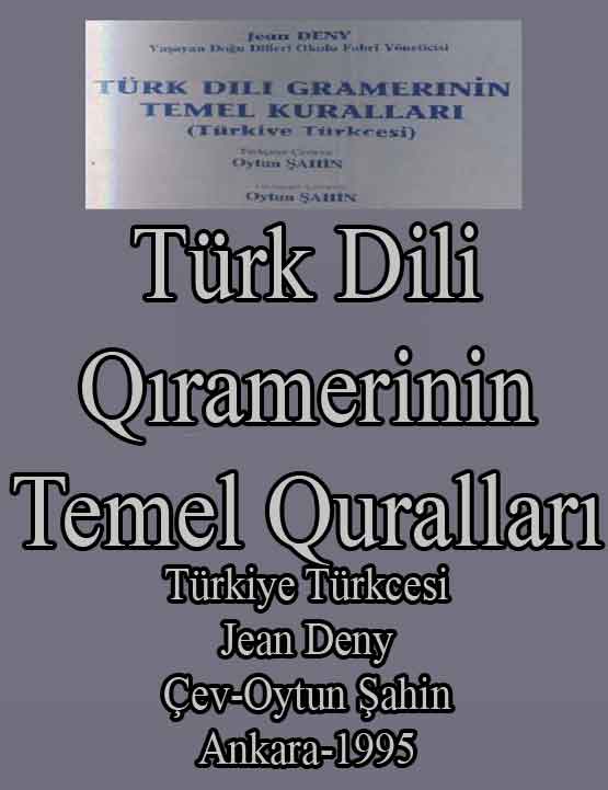 Türk Dili Gramerinin Temel kuralları (Türkiye Türkcesi) Jean Deny - Oytun Şahin