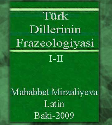 Türk Dillərinin Frazeolojyasi I-II Məhəbbət Mirzaliyeva