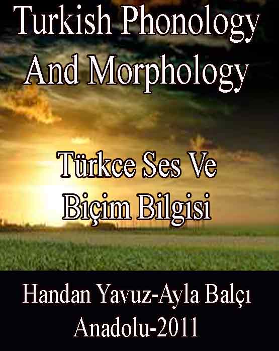 Turkish Phonology And Morphology - Türkce Ses Ve Biçim Bilgisi - Handan Yavuz - Ayla Balçı