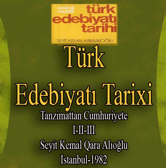 Türk Edebiyatı Tarixi - Tanzimattan 3 Cilt - Seyit Kemal Karaalioğlu