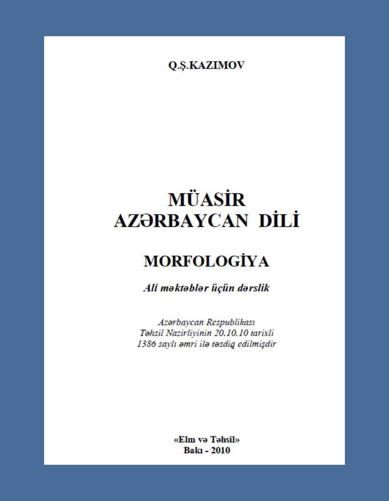 Muasir Azəbaycan Türkcəsi - Morfolojya - Q.S.Kazımov