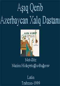 Aşıq Qərib Azərbaycan Xalq Dəstani -Nazim Hidayetoğlu  -Not- Trabzon - 1999  - 324s