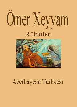 Ömer Xeyyam-Rübailer-Azerbaycan Turkcesi