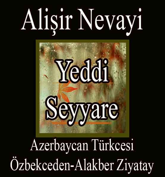 Yeddi Səyyarə -Əlşir Nəvayi - Əlakbər Ziyatay