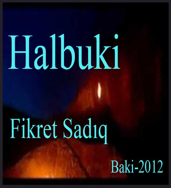 Halbuki - Fikrət Sadıq