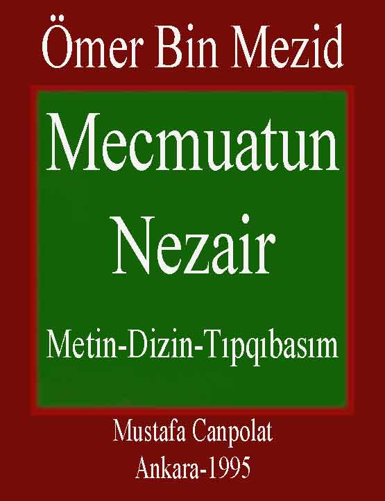 Mecmuatun Nezair - Metin,Dizin,Tıpqıbasım - Ömer Bin Mezid - Mustafa Canpolat
