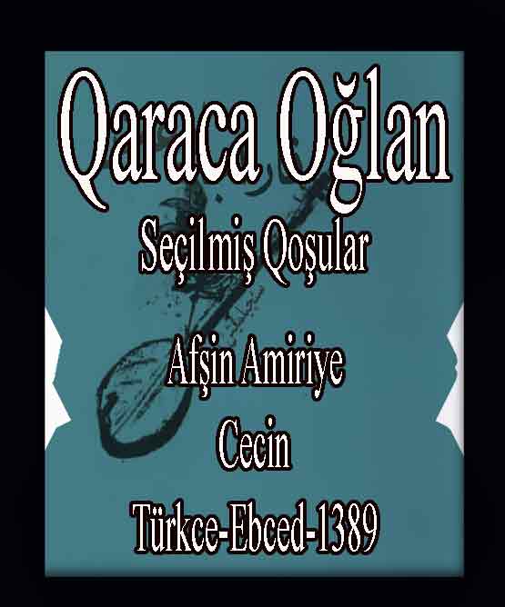 0508-Qaraca Oğlan-Seçilmiş Qoşular-Afşin Amiriye Cecin-Türkce-Ebced-1389