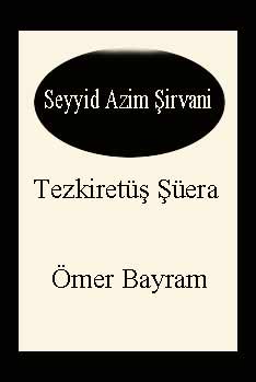 Tezkiretüş Şüera-Seyyid Azim Şirvani