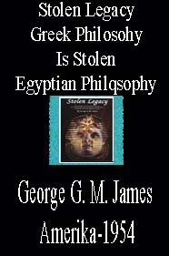 Stolen Legacy-Greek Philosohy Is Stolen Egyptian Philqsophy-Ingilizce