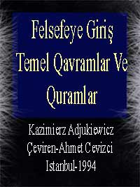 Felsefeye Giriş-Temel Qavramlar Ve Quramlar(Kazimierz Adjukiewicz) (Çeviri-Ahmed Cevizci) (Istanbul-1994)