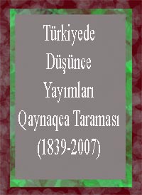 Türkiyede Düşünce Yayımları Qaynaqca Taraması (1839-2007)