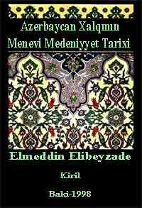 Azerbaycan Xalqının Me'nevi Medeniyyet Tarixi