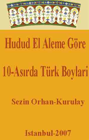 Hudud El Aleme Göre 10.Asırda Türk Boylari