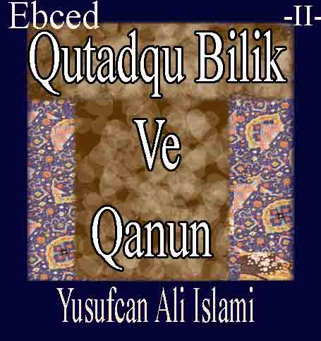 Qutadqu Bilik Ve Qanun1-2 - Yusufcan Əli Islami
