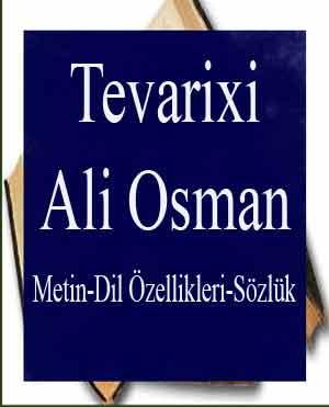 Tevarixi Ali Osman Metin-Dil Özellikleri-Sözlük