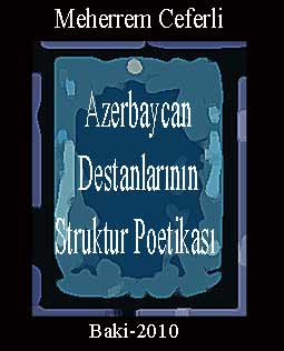 Azerbaycan Destanlarinin Struktur Poetikası