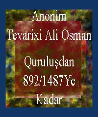 Anonim Tevarihi Ali Osman (Kuruluştan 892/1487Ye Kadar) Cihan Çimen