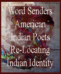 Word Senders American Indian Poets Re Locating-Indian Identity