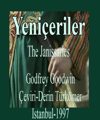 Yeniçeriler-The Janissarles-Godfrey Goodwin