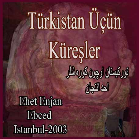 Türkistan Üçün Küreşler-LatinEhet-Enjan
