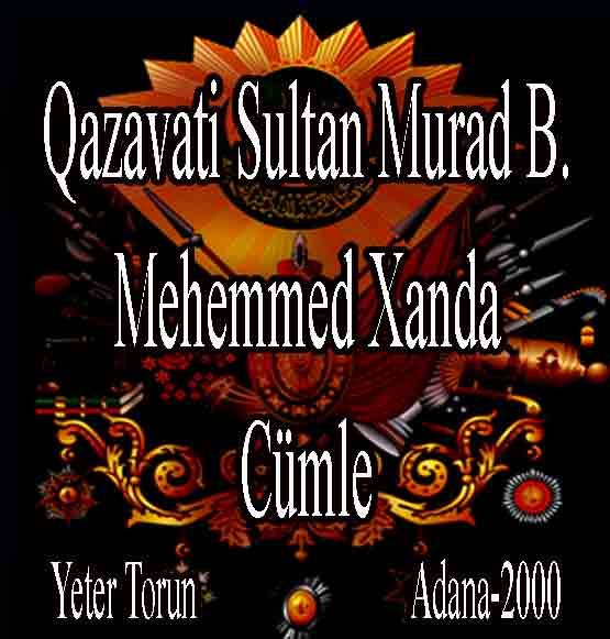 Gazavati Sultan Murad B.Mehemmed Handa Cümle - Yeter Torun