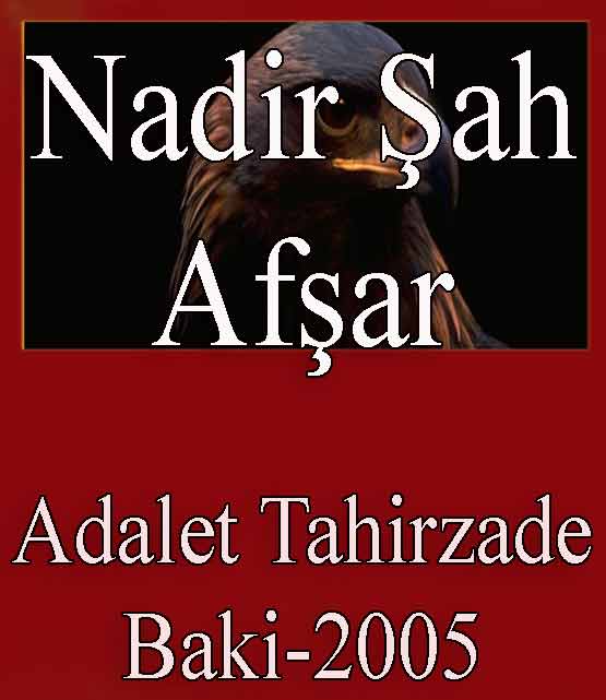 Nadir Şah Əfşar - Ədalət Tahirzadə