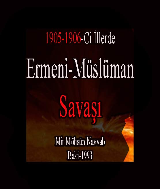 1905-1906Ci Illərdə Erməni-Müsəlman Davası - Mir Möhsün Nəvvab