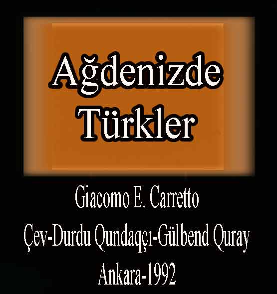 Akdenizde Türkler - Giacomo E. Carretto - Durdu Kundakçı - Gülbend Kuray