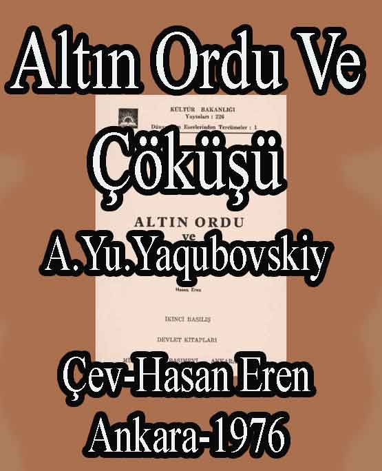 Altın Ordu Ve Çöküşü - A.Yu.Yaqubovskiy - Hasan Eren