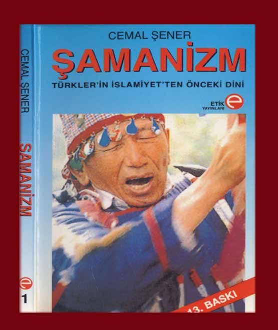 Şamanizm - Türklerin Islamiyetden Önceki Dini - Cemal Şener