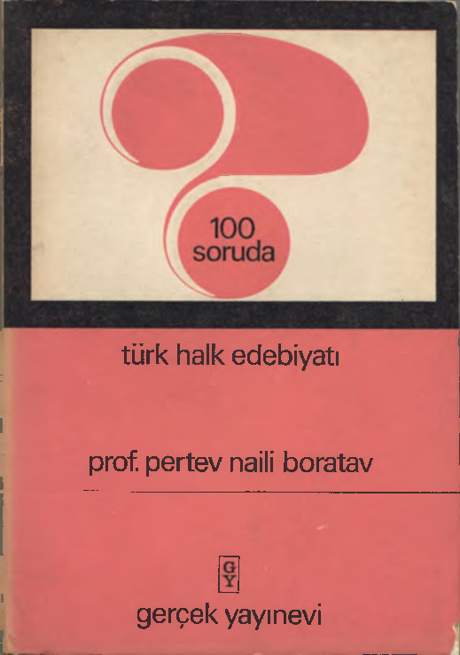 Yüz Soruda Türk Xalq Edebiyatı-Pertev Naili Boratav-1969-257s