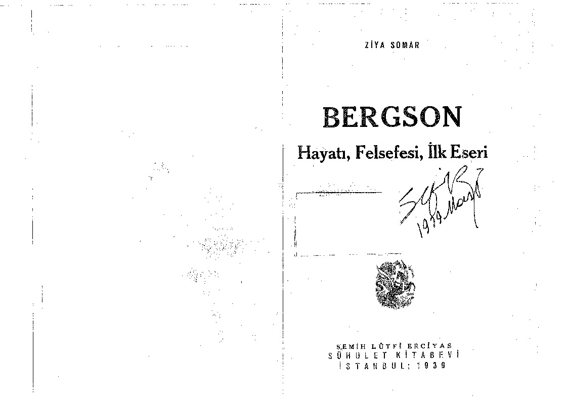 Bergson Hayatı-Felsefesi-Ilk Eseri-Ziya Somar-1939-224s