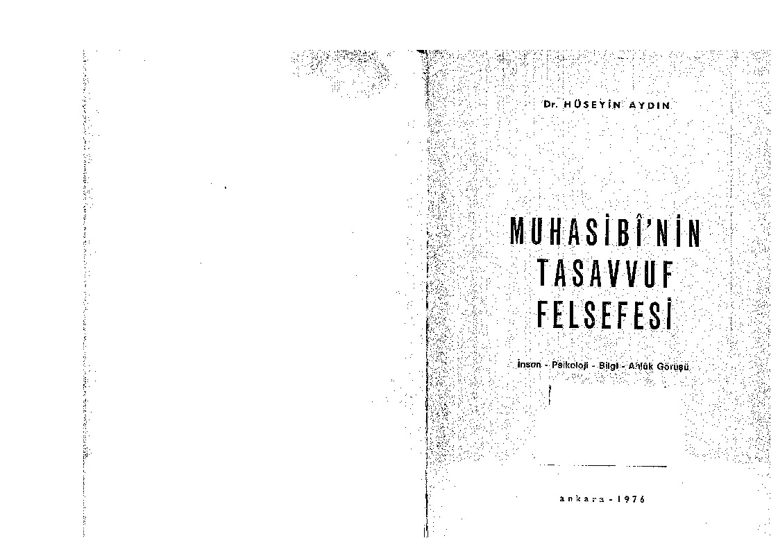 Muhasibinin Tasavvuf Felsefesi-Insan-Psikoloji-Bilgi-Axlaq Görüşü-H.Aydin-1976-192s
