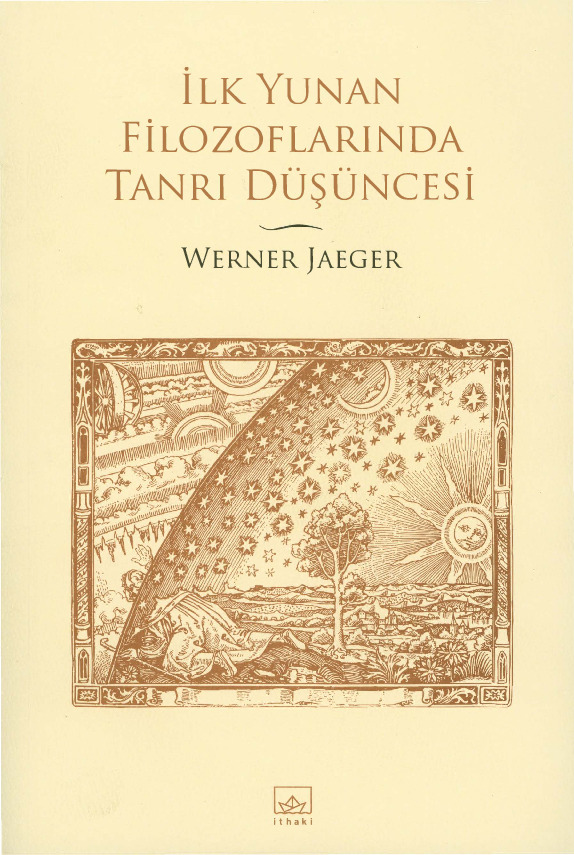 Ilk Yunan Filozoflarında Tanrı Düşüncesi-Werner Jaeger-Çev-Güneş Ayas-2012-254s