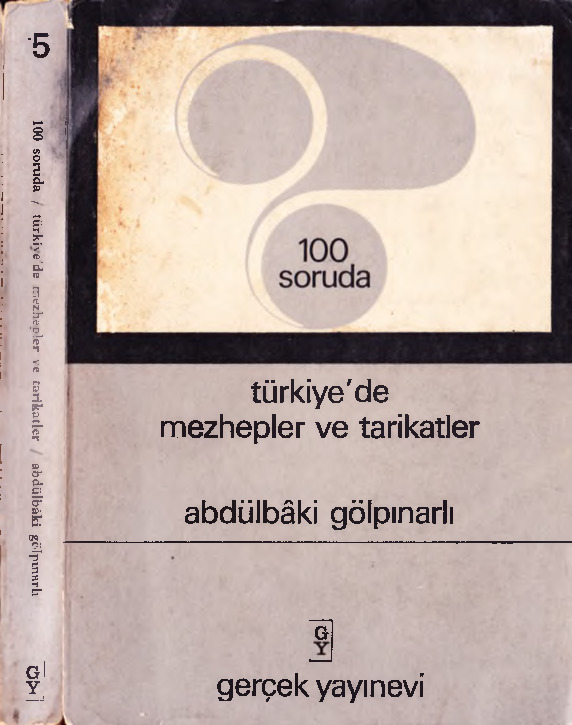 100 Soruda-Türkiyede Mezhebler Ve Teriqetler-Abdulbaqi Gölpınarlı-1969-305s