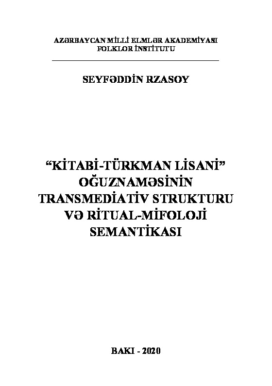 Kitabi Türkmen Lisani Oğuznaməsi-Transmediytiv Strukturu Ve Riturel-Mifolohi Semantikasi-Seyfetdin Rzasoy-Baki-2020-472s
