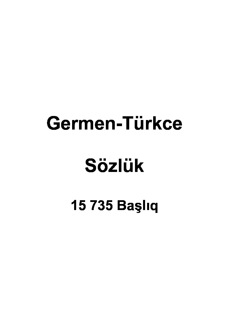 Germen-Türkce Sözlük-15 735 Başlıq