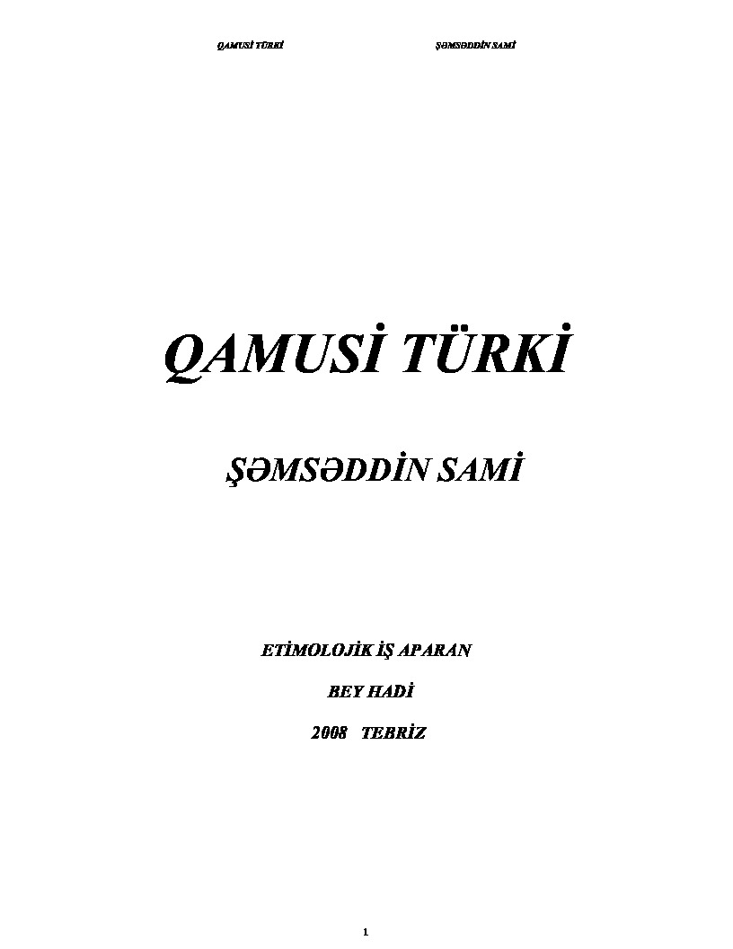 Qamusi Türki-Şemsetdin Sami-Etimolojik Iş Aparan-*Bey Hadi-Tebriz-2008-945s